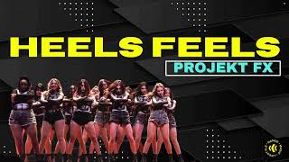 Heels Feels | Projekt FX 2024 [Wide View]