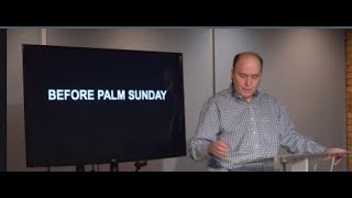 Wednesday 03/29/2023 Before Palm Sunday - Video, Pastor Tim Roames