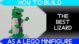 How to Build the Best Lizard as a LEGO Minifigure