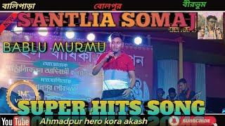 santlia hopan //Bablu Murmu New santlia pokgram vdeo song 2024