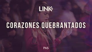 LINK LIVE: Corazones quebrantados