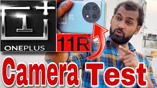 OnePlus 11R Camera Test | oneplus 11r camera review | oneplus 11r video test