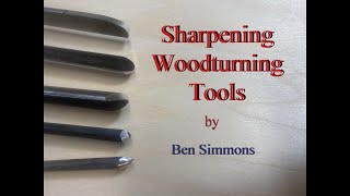 Sharpening Woodturning Tools by Ben Simmons