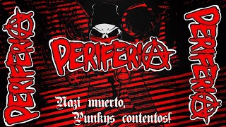 Periferia - Nazi Muerto, Punkys Contentos! (CHILE STREETPUNK 2022)