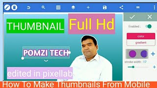 HOW TO MAKE THUMBNAILS FOR YOUTUBE VIDEOS | HOW TO MAKE PNG फोटो कैसे बनाये मोबाइल से || @pomzi tech