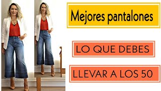 MEJORES PANTALONES PARA SEÑORAS DE 50 AÑOS