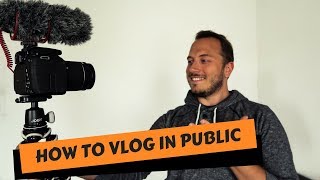 How to VLOG in Public