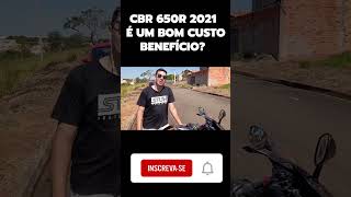 CBR 650R 2021 É UM BOM CUSTO BENEFÍCIO?