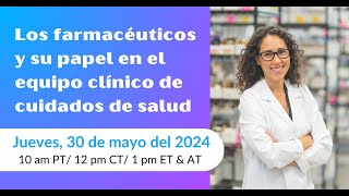 Los farmacéuticos y su papel en el equipo clínico de cuidados de salud | Seminario virtual de MCN