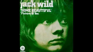 "Some Beautiful" - Jack Wild