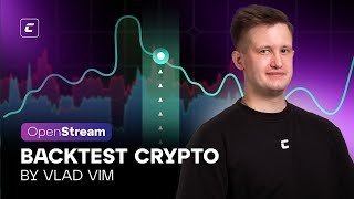 Open stream  | Backtest Crypto | @vlad_vim