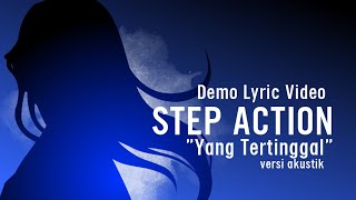 STEP ACTION - Yang Tertinggal (Akustik Teaser Lyric Video)