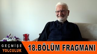 Geçmişe Yolculuk 18.Bölüm Fragmanı