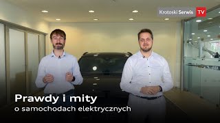 Prawdy i mity o samochodach elektrycznych