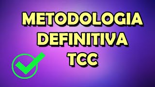 Metodologia TCC exemplo Como fazer