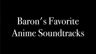 Baron's Favorite Anime Soundtracks