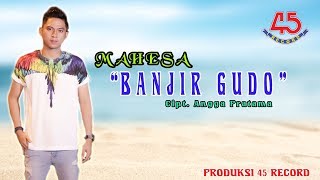 Mahesa - Banjir Gudo | Dangdut (Official Music Video)