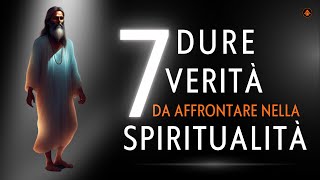 7 Dure Verità che le Persone Spirituali Devono Affrontare. Sfide da affrontare | CRESCITA SPIRITUALE