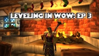 Leveling in WoW :  Ep 3 wow New Dungeon Bosses Nice