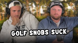 We Have HAD IT With Golf Snobs ⛳️ #154