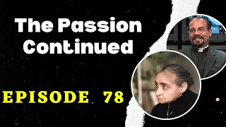 Fr. Iannuzzi Podcast: Ep: 78 - Passion continued- Learning to Live God's Divine Will (12-14-19)