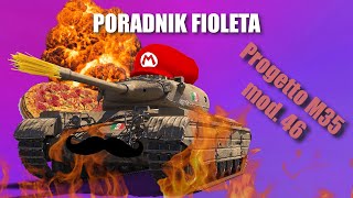 Poradnik fioleta - Progetto M35 mod.46 | World Of Tanks