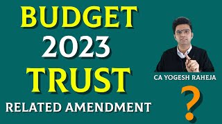 Budget 2023 | Trusts related Amendments | RJR Professional Bulletin