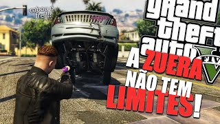 A ZUEIRA NÃO TEM LIMITES!!! - Momentos Engraçados No GTA V Online