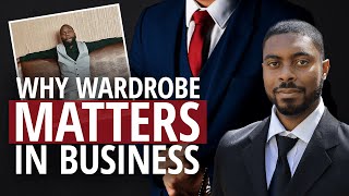 Why Your Wardrobe Matters In Business! (Rest In Power Kevin Samuels)