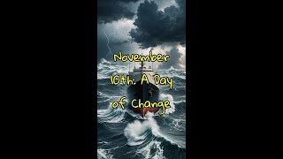 November 10th A Day of Change