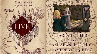 Harry Potter és az azkabani fogoly LIVE GAMEPLAY (PC játék, magyar felirattal)–5. rész | Mareszmore