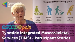 ESCAPE-pain | Tyneside Integrated Musculoskeletal Services (TIMS) - Participant Stories