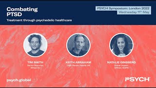 Fighting PTSD with Psychedelic Healthcare | PSYCH Symposium: London 2022