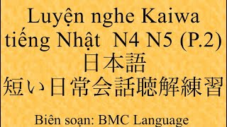 Nghe hội thoại tiếng Nhật N4, N5  P.2