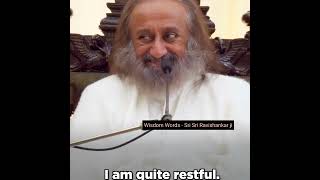 I take rest between lifetimes..Wisdom quotes by Gurudev Sri Sri Ra'ishankar ji