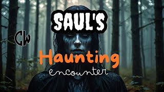 Saul's Haunting Encounter