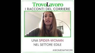 DALLA REDAZIONE DI CORRIERE DELLA SERA: Una Spider-Woman nel settore edile - Emily Olivia Capozucca