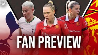 Is It A Must Win For UWCL Qualification?🤔 Spurs vs Man United | Fan Preview