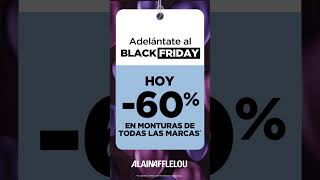 ¡Adelántate al Black Friday! Descubre los mejores descuentos en Alain Afflelou.