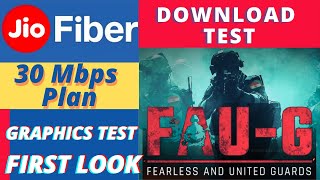 FAU-G DOWNLOAD TEST - JIO FIBER 30 Mbps Plan - First Look - Graphics - Fps