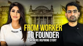 From Worker to Founder: A Woman's Inspiring Journey in Germany