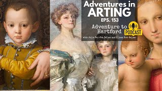 Adventures in Arting Podcast 153: Adventure to Hartford