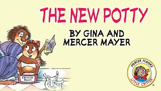 The New Potty by Gina and Mercer Mayer - Little Critter: Read Aloud Books