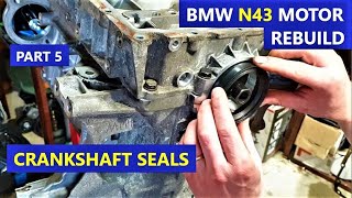 Install the crankshaft seals - PART 5 - RE-BUILD N43 Motor series