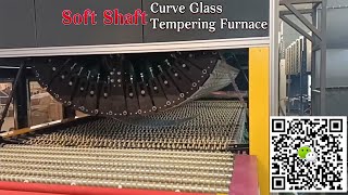 Soft Shaft Curve Glass Tempering Machine, Bent Glass Tempering Furnace,Curved Glass Tempering Oven