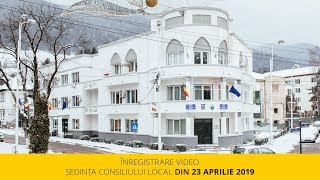 Ședința Consiliului Local din data de 23 aprilie 2019