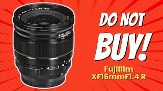 DON'T BUY Fujifilm XF16mmF1.4 R WR Before Watching This! (6 Reasons)