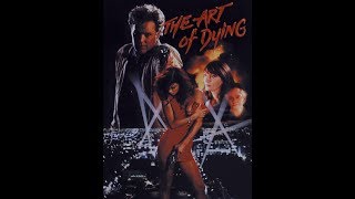 Искусство Умирать (The Art of Dying) (1991)