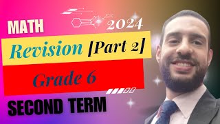 Math Revision / Grade6 [First Term]/2024 المراجعة النهائية سادسة ابتدائي الترم الثاني [part 2]