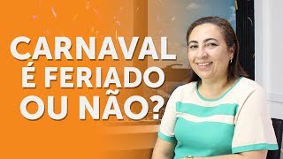 OUTSOURCING CONTÁBIL | CARNAVAL É FERIADO OU NÃO?